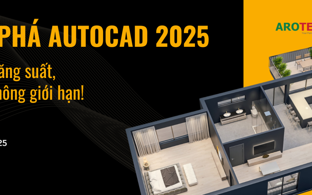 Khám phá AutoCAD 2025 bản quyền: Nâng cao năng suất, sáng tạo không giới hạn