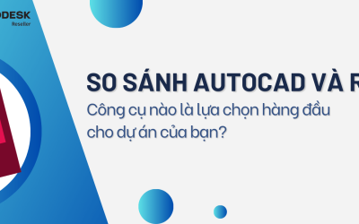 So sánh AutoCAD và Revit: Công cụ nào là lựa chọn hàng đầu cho dự án của bạn?